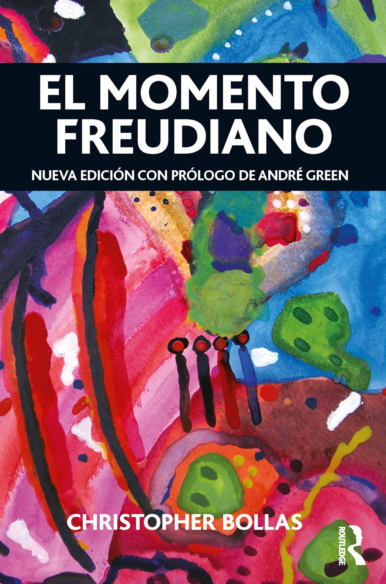 El Momento Freudiano: Nueva edición con prólogo de André Green
