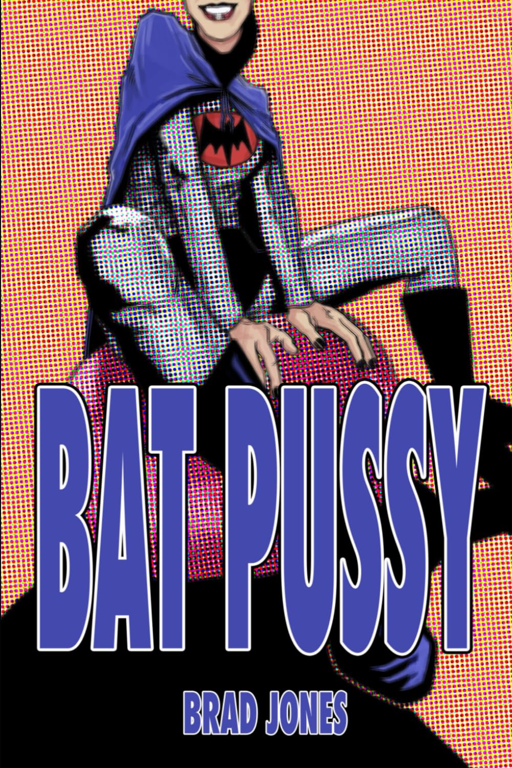 Bat Pussy