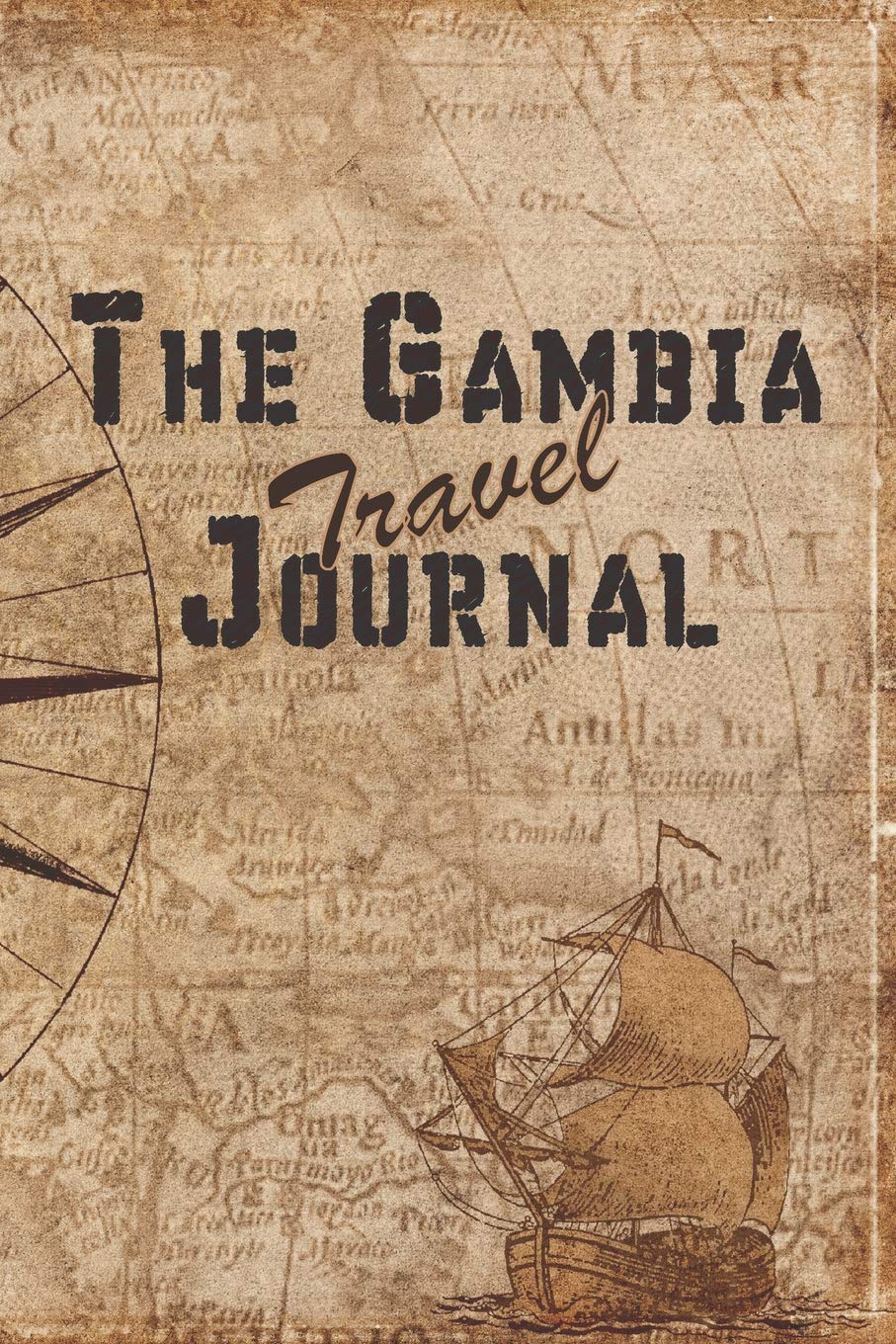 The Gambia Travel Journal: 6x9 Travel Notebook with prompts and Checklists perfect gift for your Trip to The Gambia for every Traveler