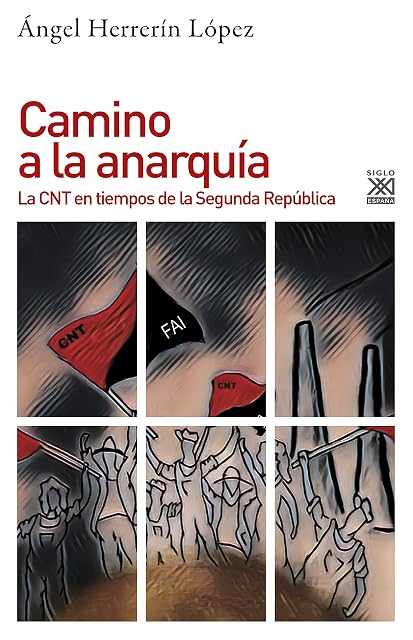 Portada de Camino a la Anarquía: La Cnt en Tiempos de la Segunda Republica