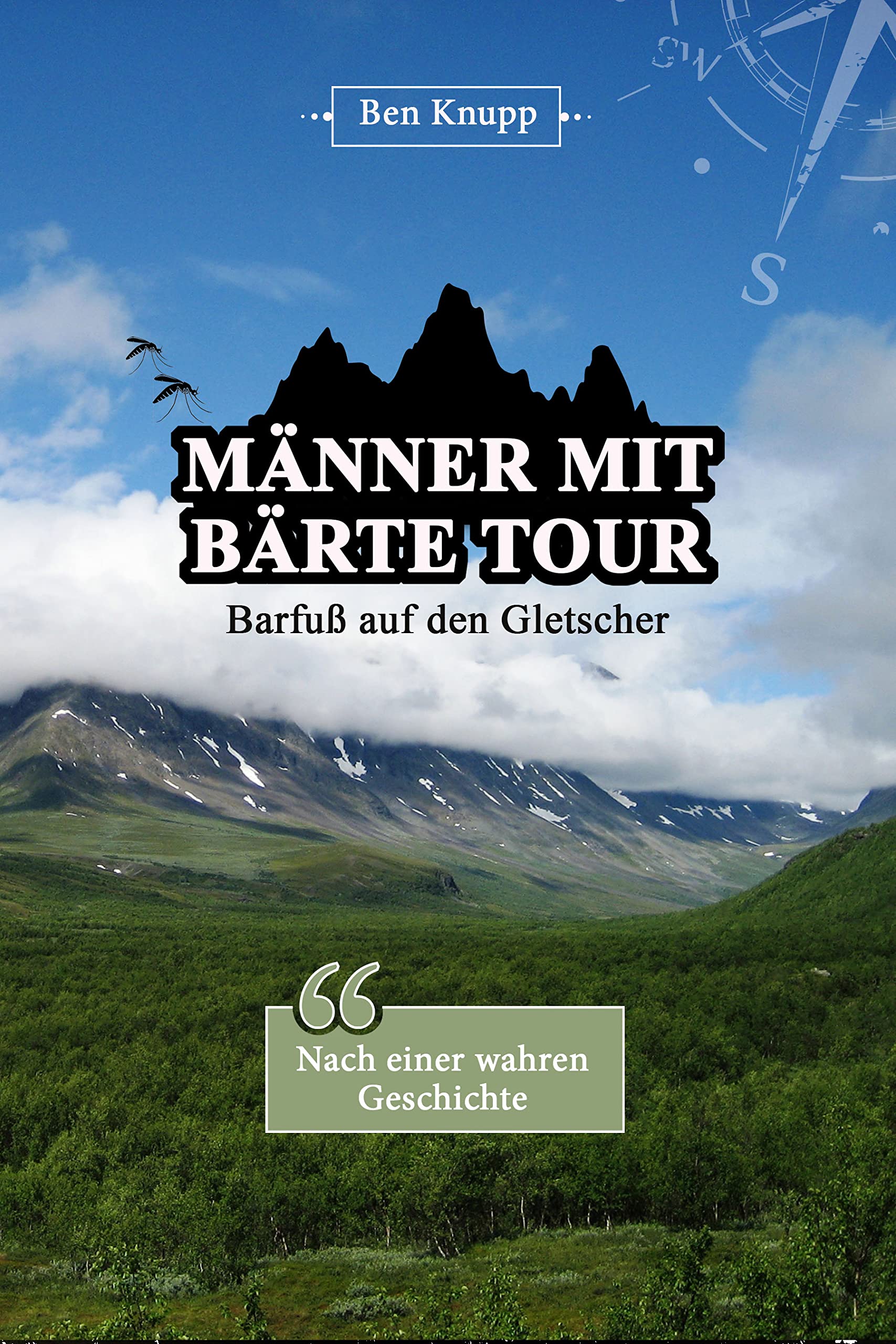 Männer mit Bärte Tour: Barfuß auf den Gletscher (German Edition)