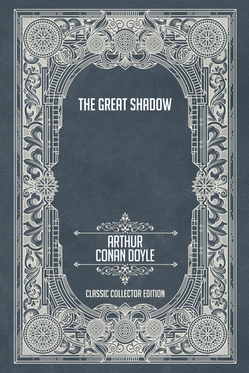 The Great Shadow - Classic Collector Edition (Annotated)