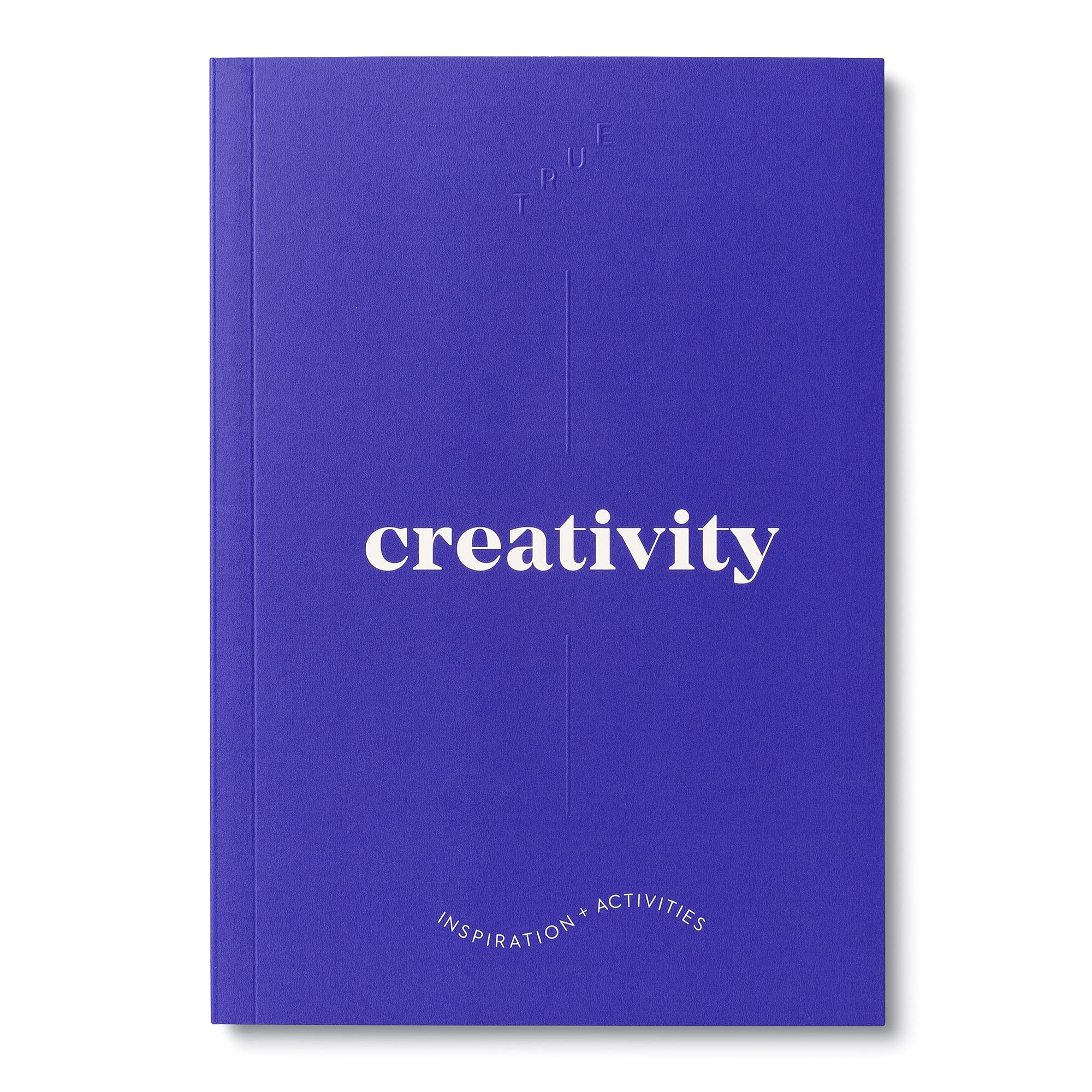 Compendium True Creativity: A guided journal to feel the spark when your unique spirit aligns with your deep passions