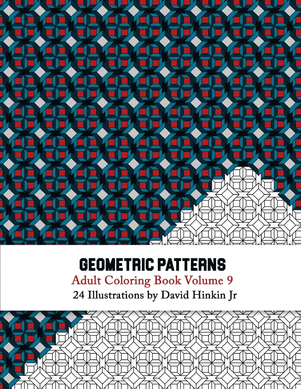 Geometric Patterns - Adult Coloring Book Vol. 9: Volume 9