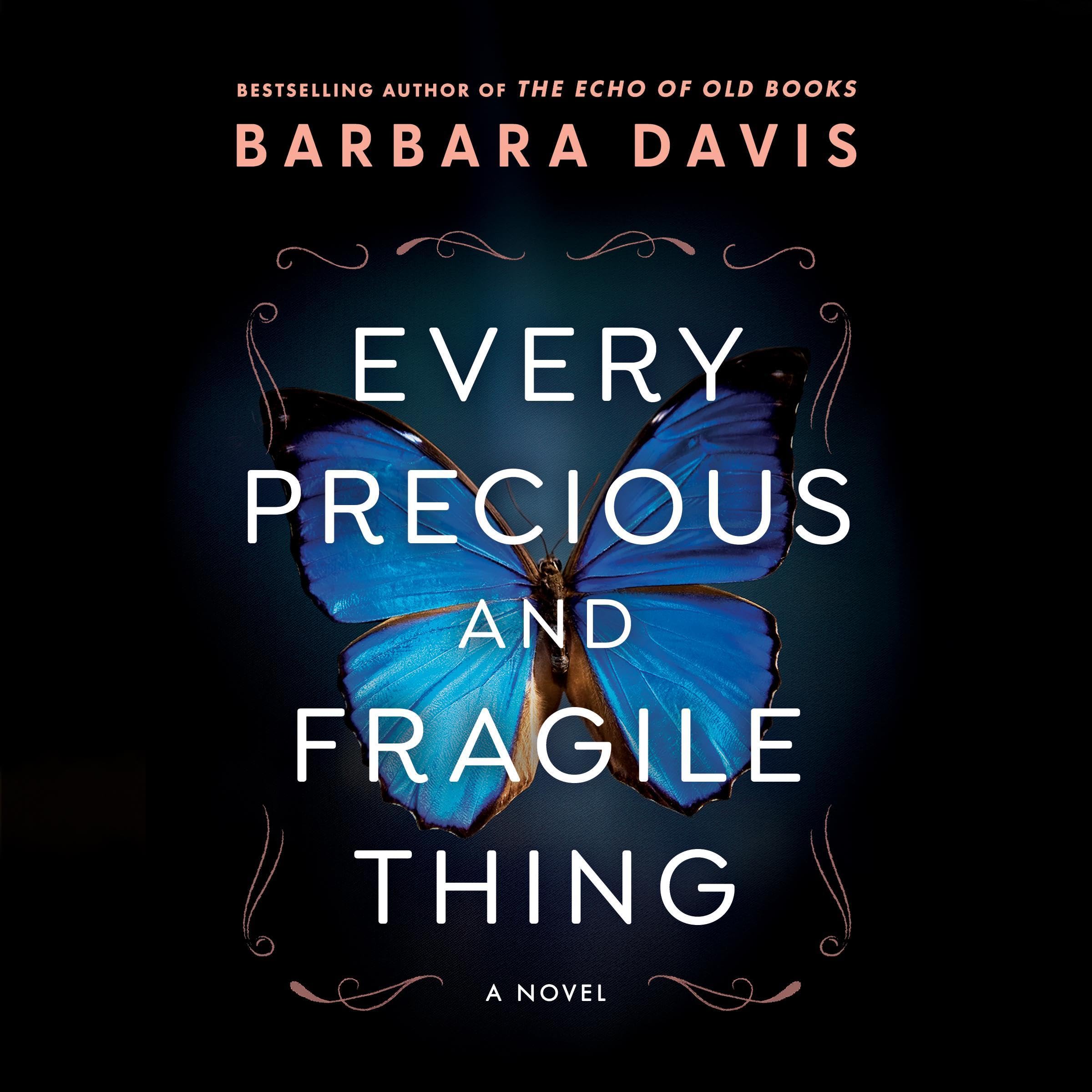 Every Precious and Fragile Thing