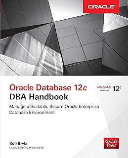 Oracle Database 12c DBA Handbook (Oracle Press)