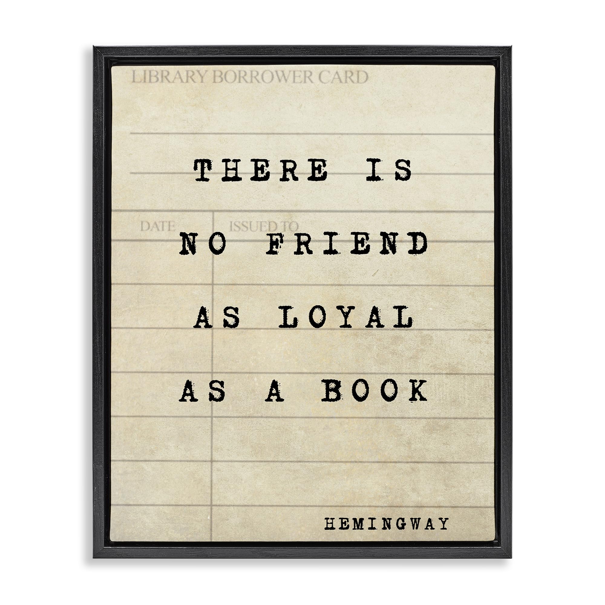 Stupell Industries 'No Friend As Loyal As A Book', Floating Frame Canvas Art, Black, 17 x 21 Inches, Easy to Hang and Sturdy, Made in USA, by Julia Frost