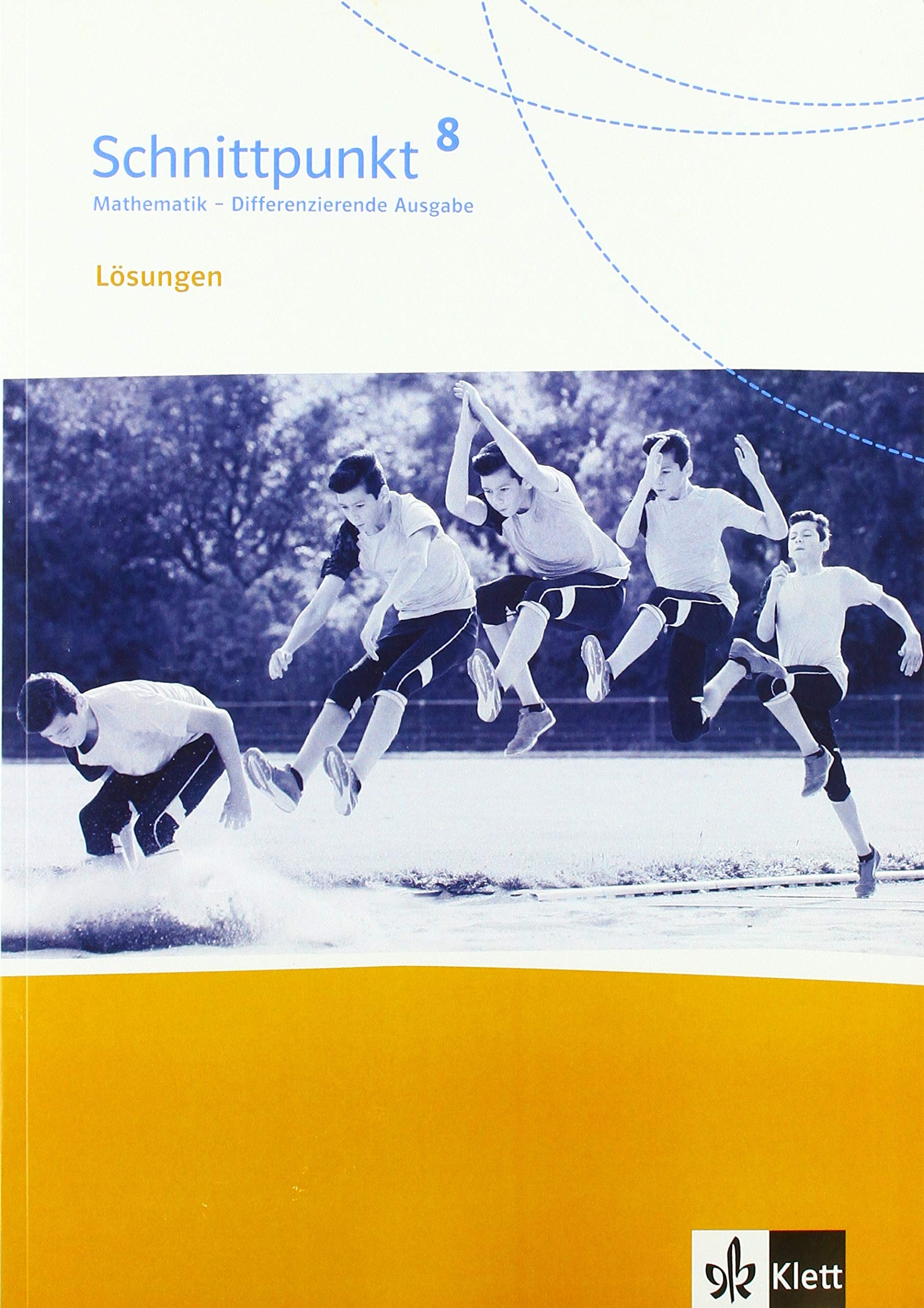 Klett Schnittpunkt Mathematik 8. Differenzierende Ausgabe: Lösungen Klasse 8 (Schnittpunkt Mathematik. Differenzierende Ausgabe Ab 2017)