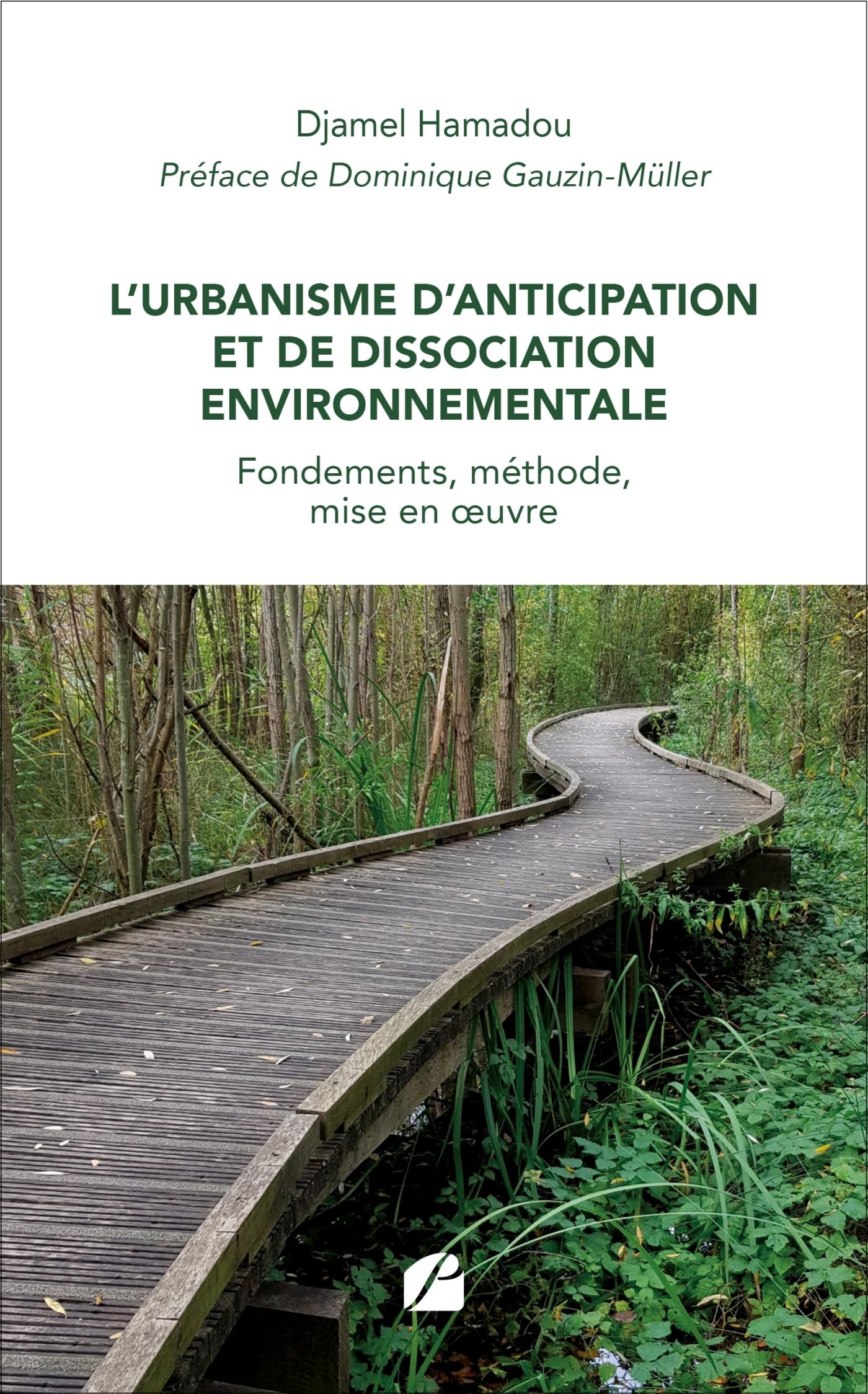 L’Urbanisme d’Anticipation et de Dissociation Environnementale: Fondements, méthode, mise en œuvre