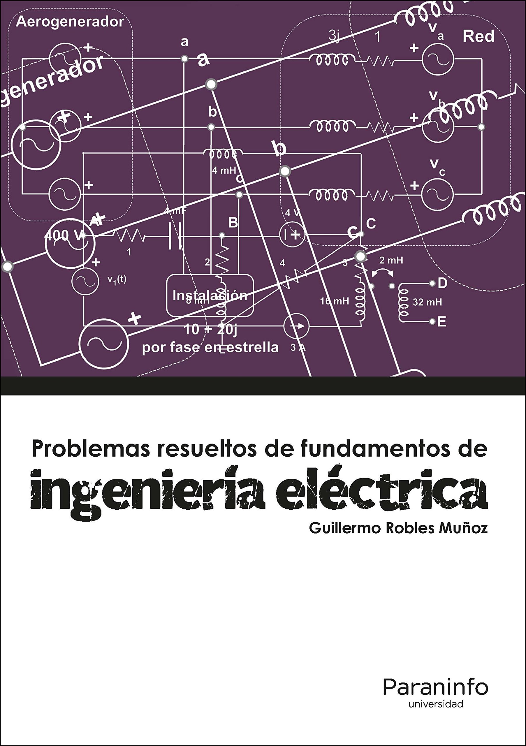 Problemas resueltos de fundamentos de ingeniería eléctrica