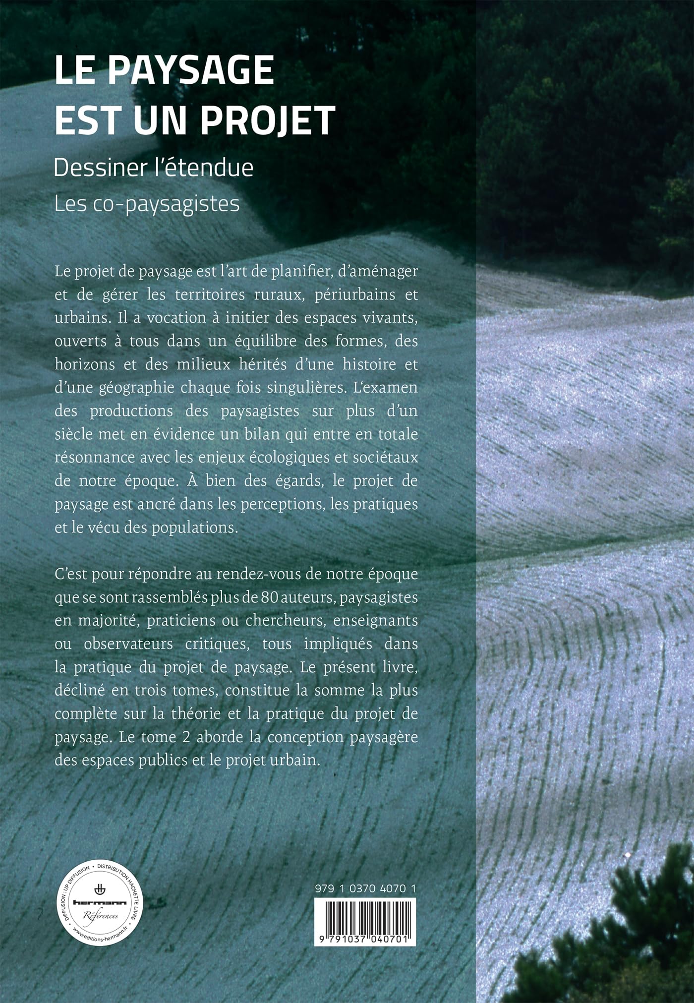 Le paysage est un projet: Dessiner l'étendue