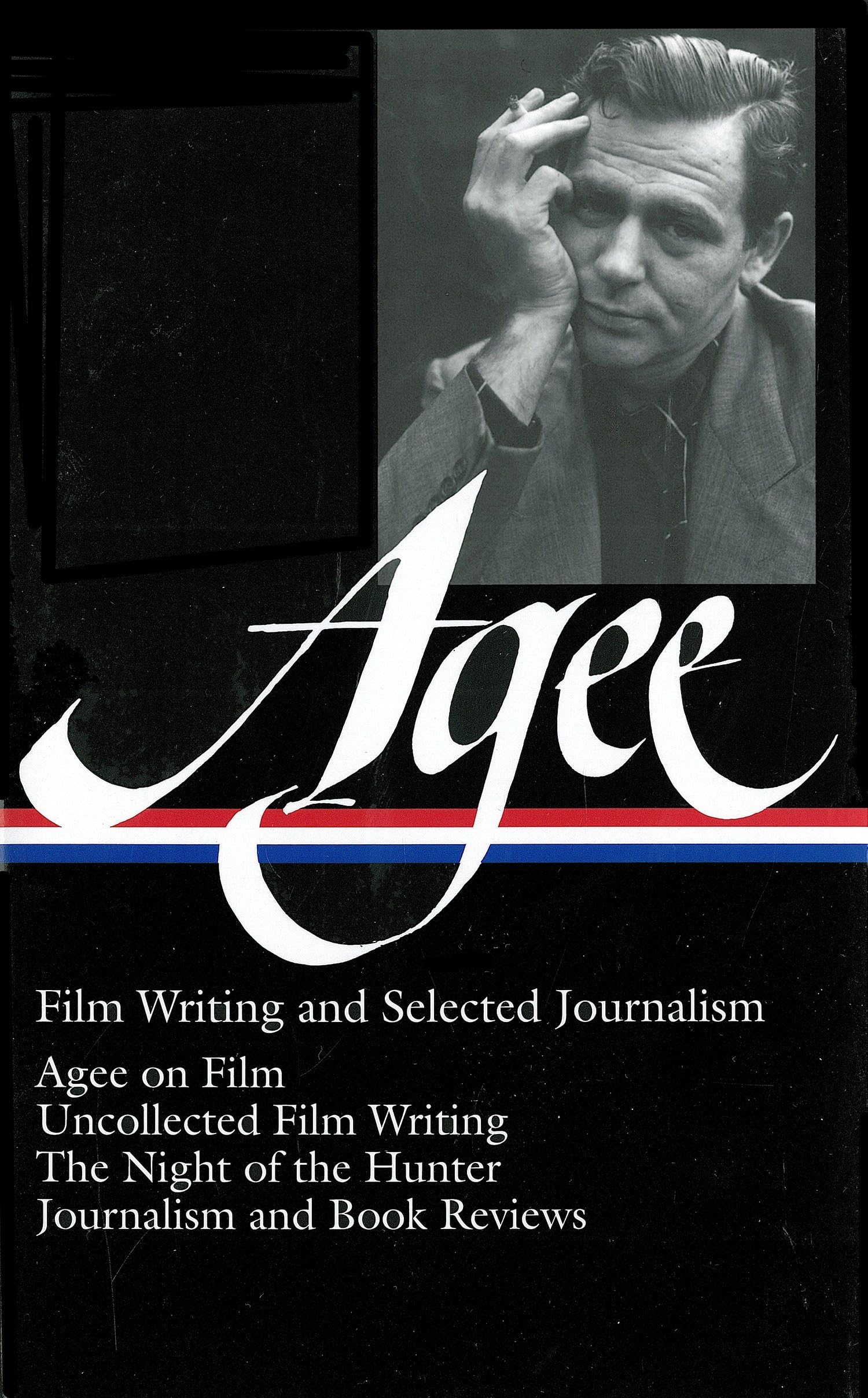 James Agee: Film Writing and Selected Journalism (LOA  by James Agee HARDBACK