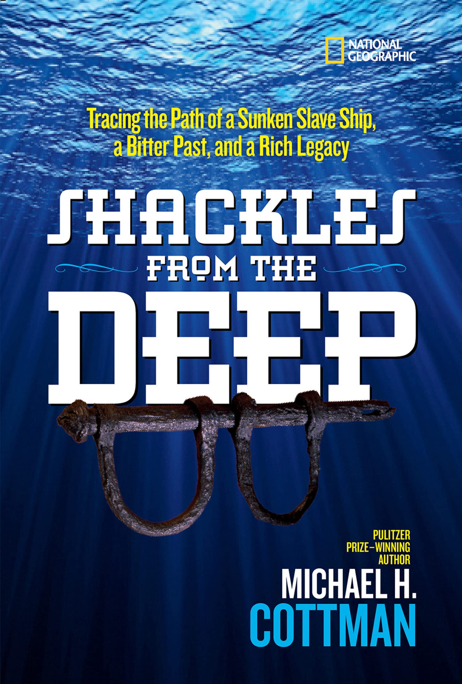 Buy Shackles From the Deep Tracing the Path of a Sunken Slave Ship, a