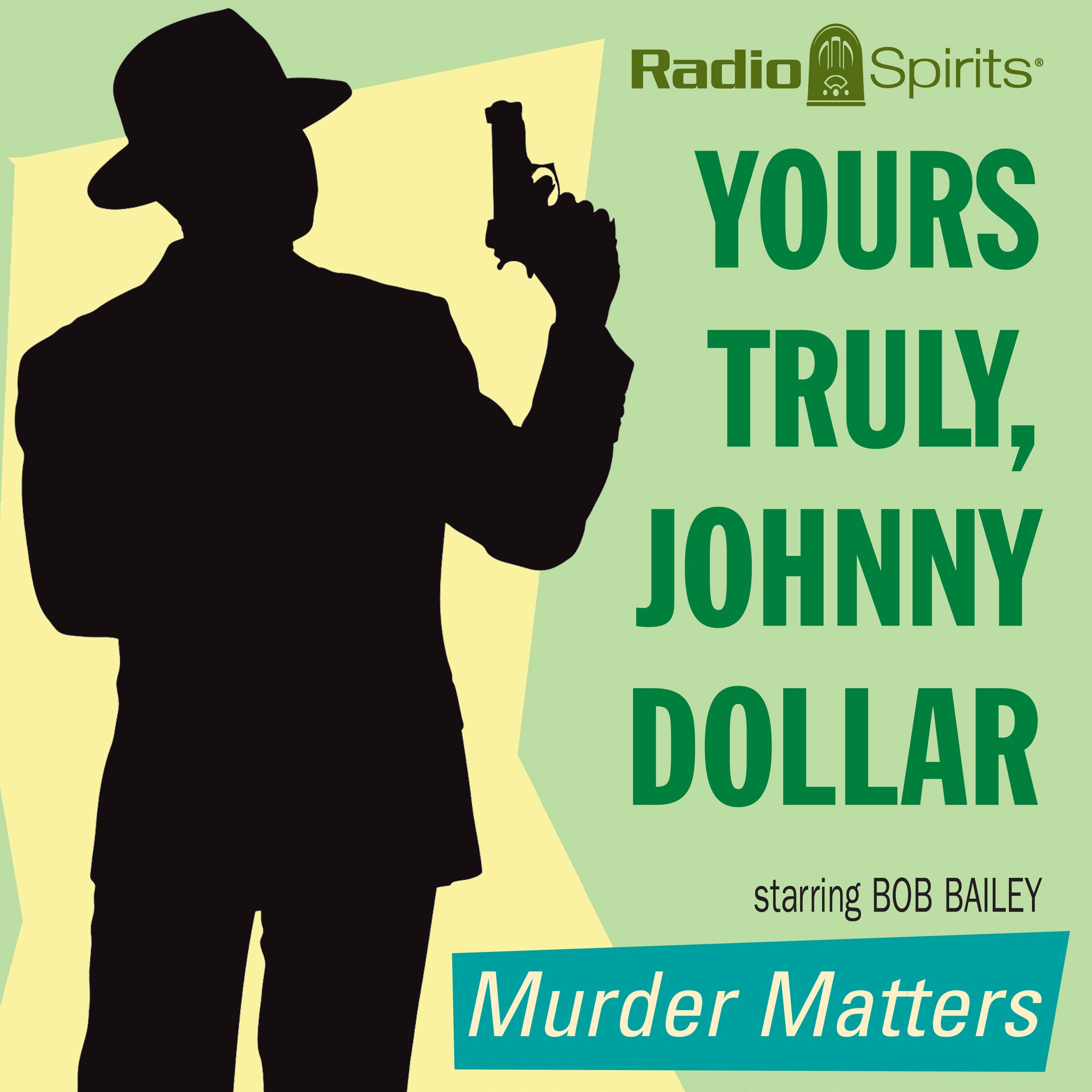 Cover art for Yours Truly, Johnny Dollar: Murder Matters