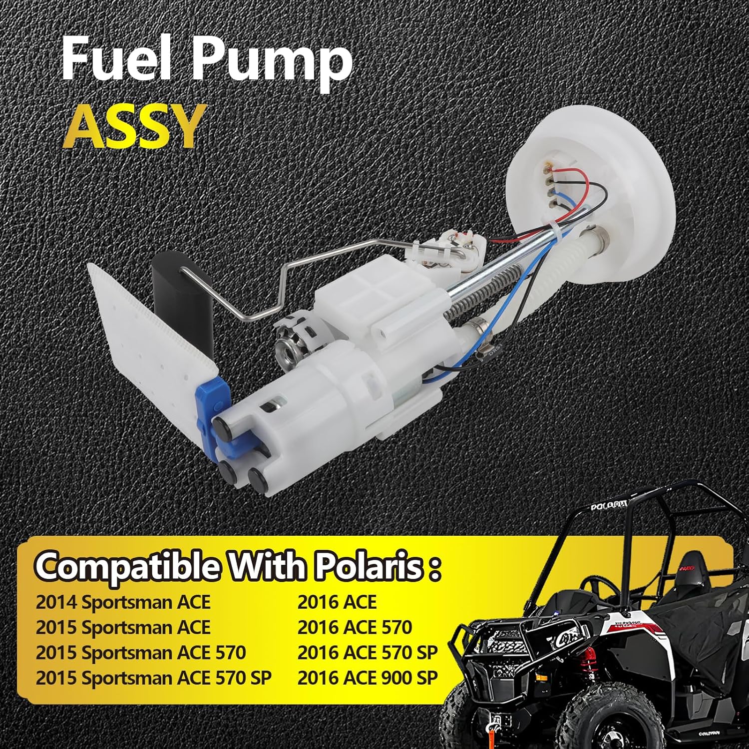Fuel Pump Module Fits Polaris 2014-2016 ACE, Sportsman ACE all models, Replace NO.2205374, 2521327, 47-1018