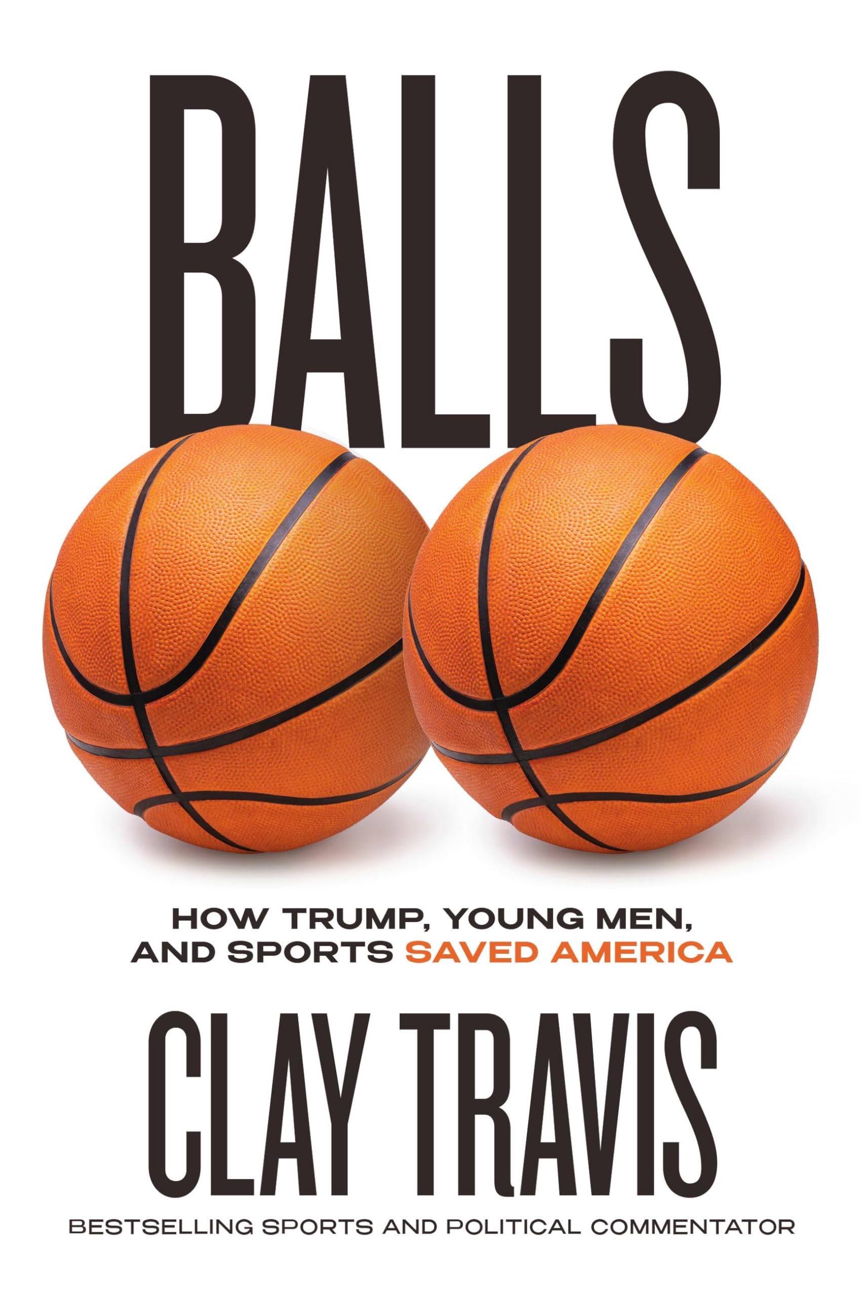 Balls: How Trump, Young Men, and Sports Saved America