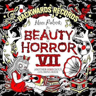 The Beauty of Horror 7: Backwards Records Coloring Book: Another Goregeous Coloring Book