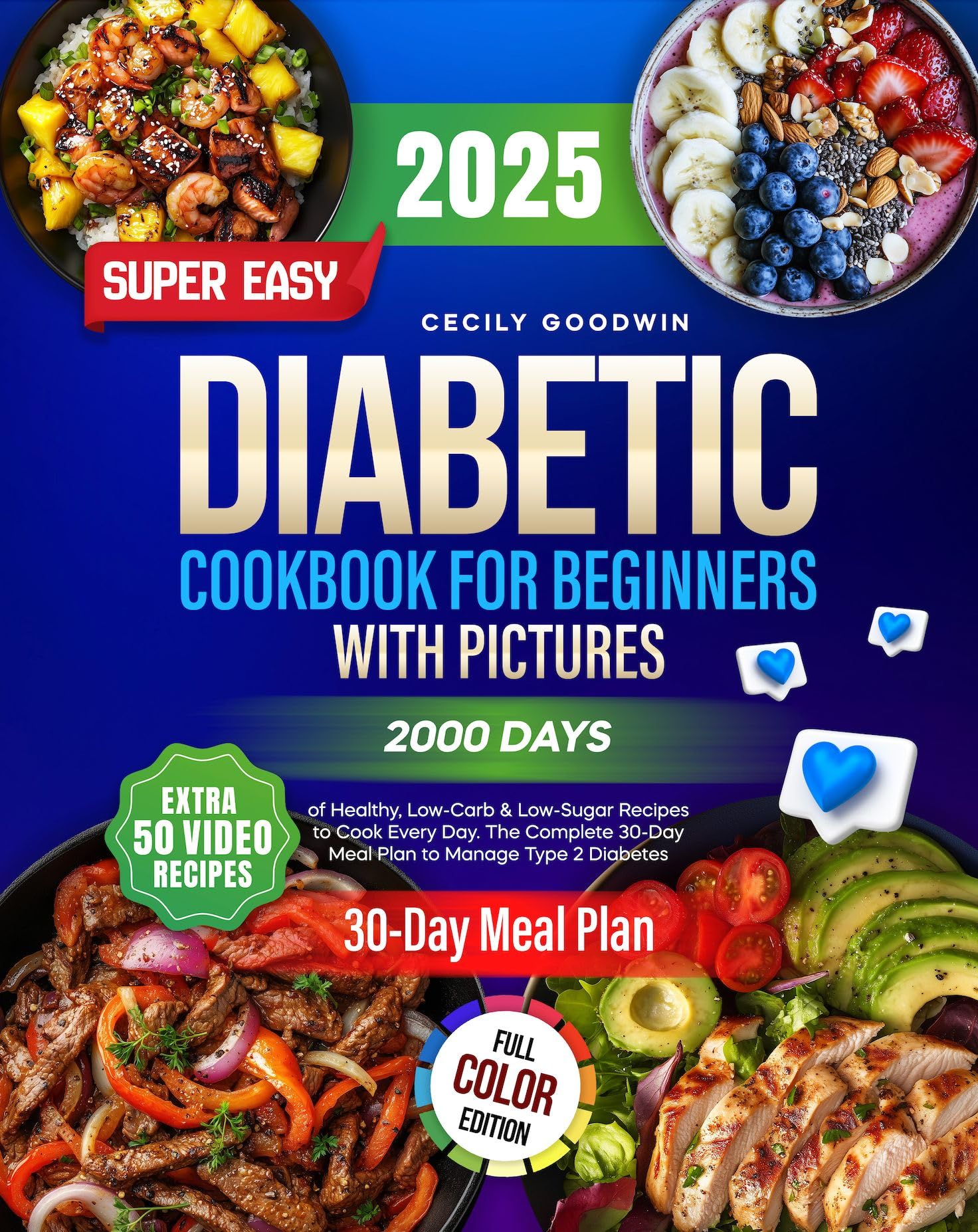 Super Easy Diabetic Cookbook for Beginners with Pictures: 2000 Days of Healthy, Low-Carb & Low-Sugar Recipes to Cook Every Day. The Complete 30-Day Meal Plan to Manage Type 2 Diabetes
