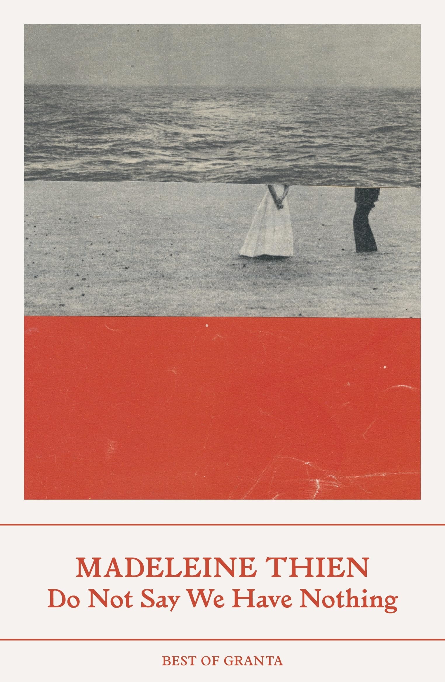 Do Not Say We Have Nothing (Best of Granta)