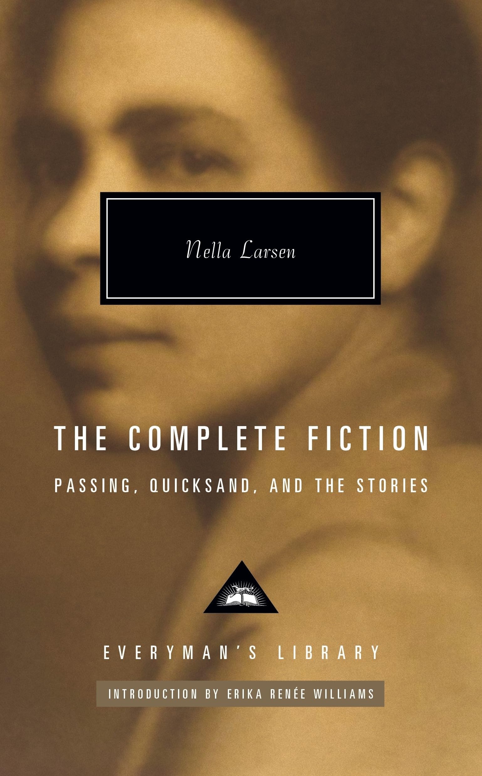The Complete Fiction: Passing. Quicksand. And the Stories (Everyman’s Library Contemporary Classics)