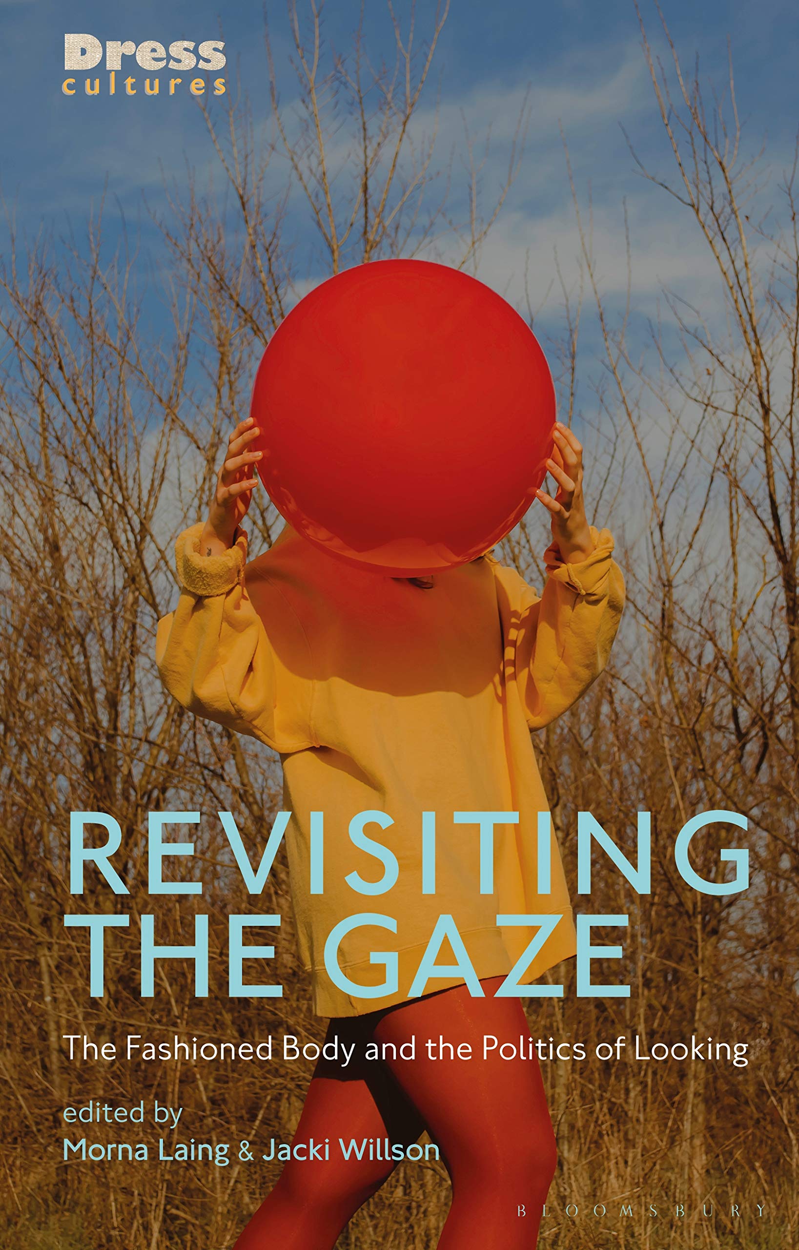 Revisiting the Gaze: The Fashioned Body and the Politics of Looking (Dress Cultures) (English Edition)