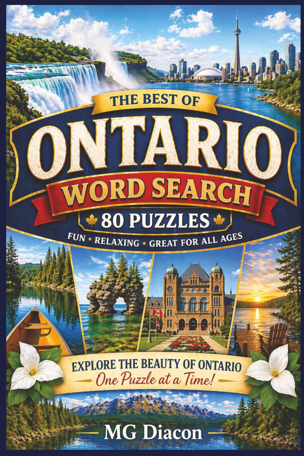 THE BEST OF ONTARIO WORD SEARCH PUZZLE BOOK: Featuring Parks, Wildlife, Lakes, Cities & Ontario Landscapes (Explore Canada Puzzle Series)