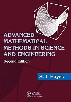 Advanced Mathematical Methods in Science and Engineering eBook : Hayek ...