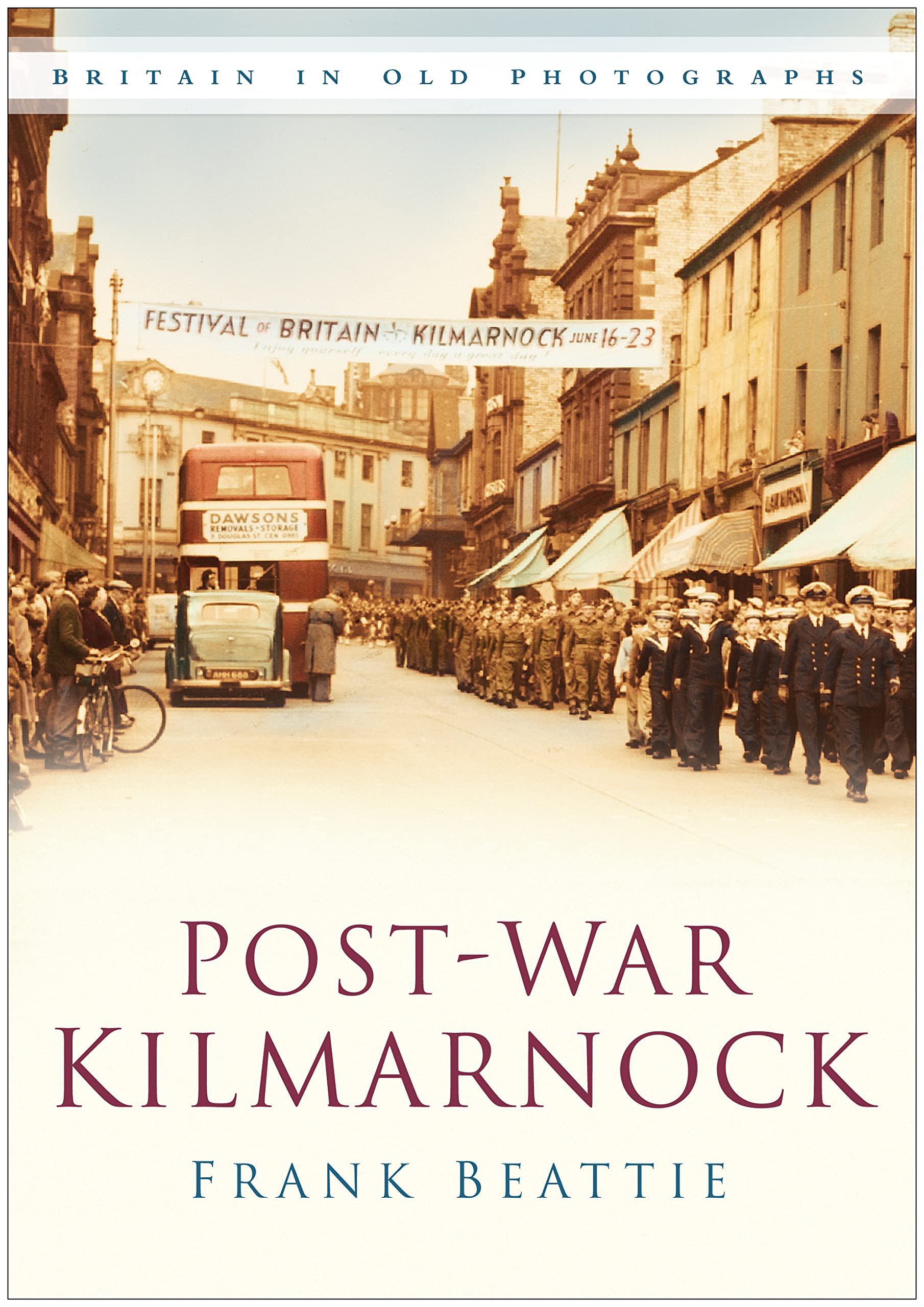Postwar Kilmarnock: Britain in Old Photographs