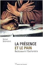 Download La présence et le pain: redécouvrir l'eucharistie (Spiritualité) PDF