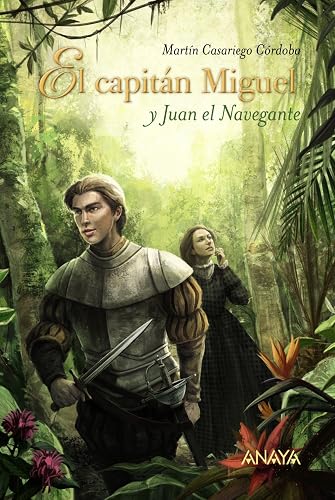 El capitán Miguel y Juan el Navegante (LITERATURA JUVENIL - Narrativa juvenil)