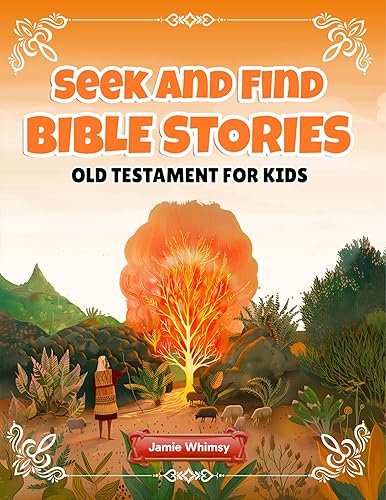 Seek and Find Bible Stories: Old Testament for Kids: An Interactive Christian Book and Fun Bible Activities for Kids 6-8: Bible Study Made Easy