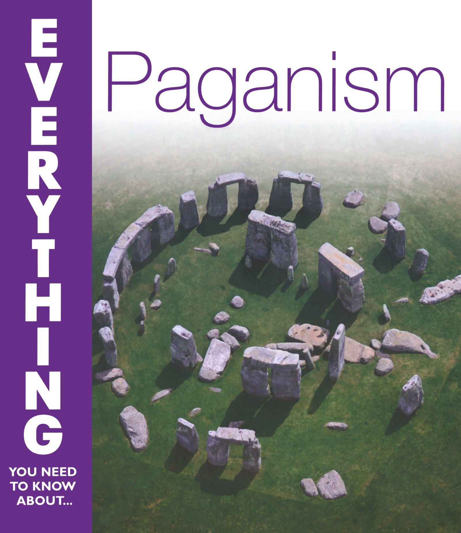 Paganism (Everything You Need to Know About... S.)