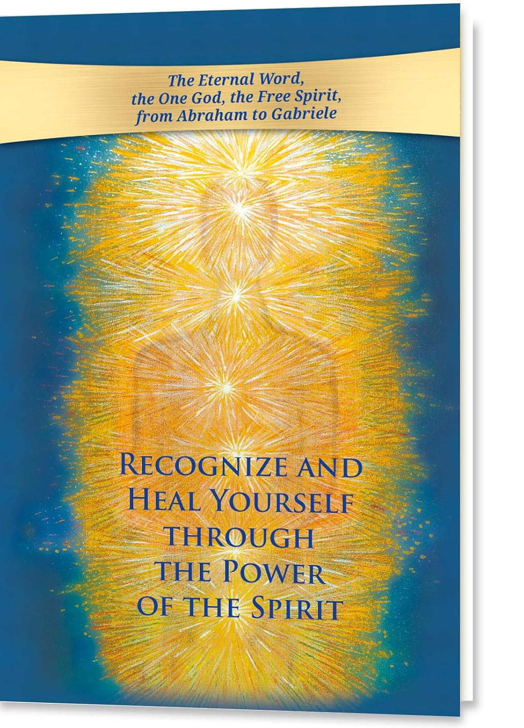 Recognize and Heal Yourself Through the Power of the Spirit: Mind-Body Healing, Consciousness Centers, and Spiritual Life Forces (Hardbound)