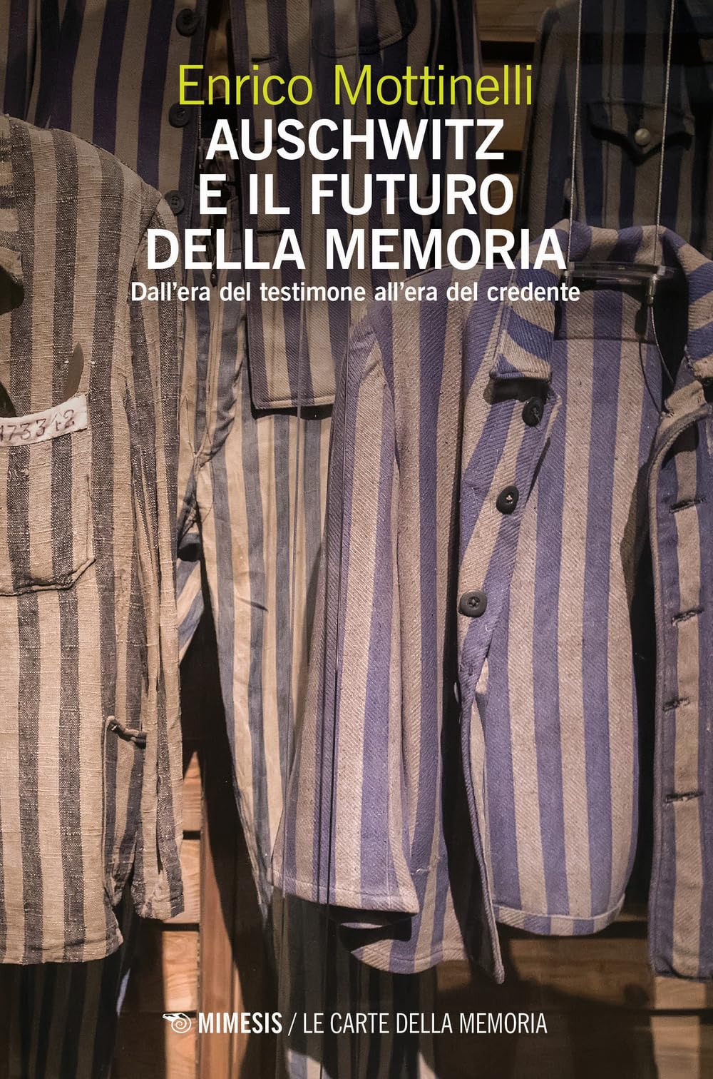 Auschwitz E Il Futuro Della Memoria. Dall'era Del Testimone All'era Del Credente - 4