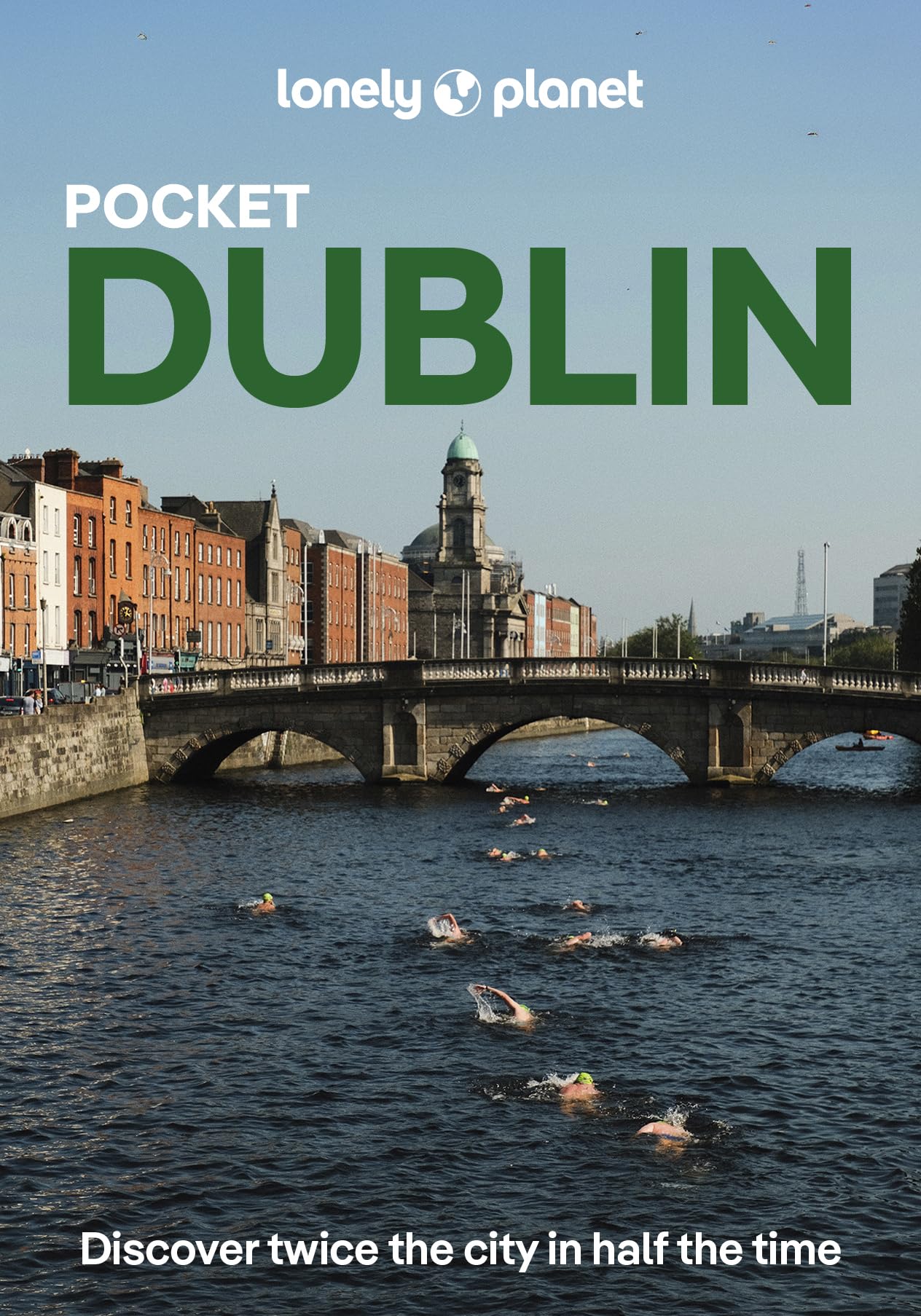 Lonely Planet Pocket Dublin : 2026 - 2027 Travel Guide | Discover Twice the City in Half the Time | Top Sights | Maps & Walking Tours | Covers Grafton Street, Temple Bar and more