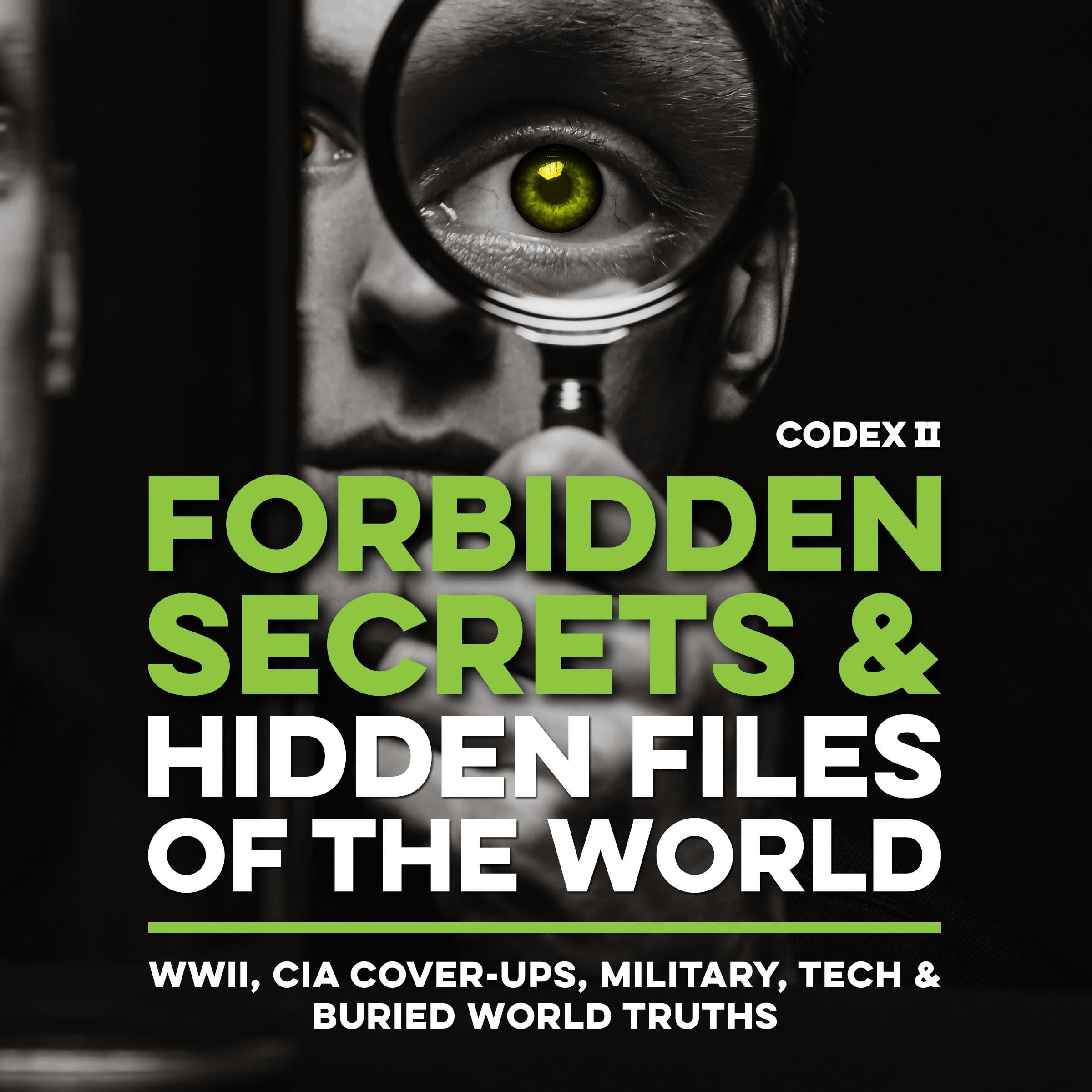 Forbidden Secrets & Hidden Files of the World, Codex 2