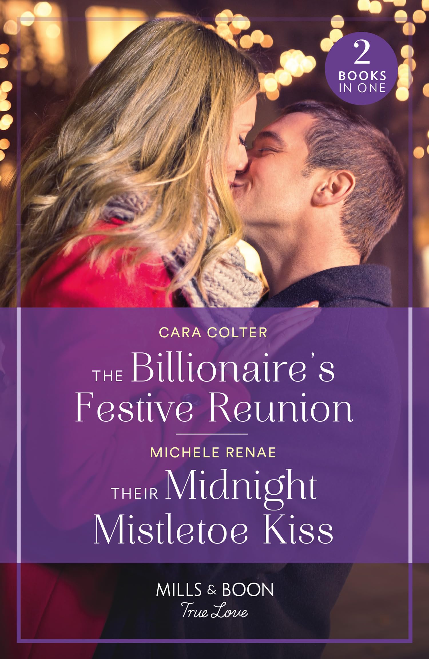 The Billionaire's Festive Reunion / Their Midnight Mistletoe Kiss: The Billionaire's Festive Reunion / Their Midnight Mistletoe Kiss