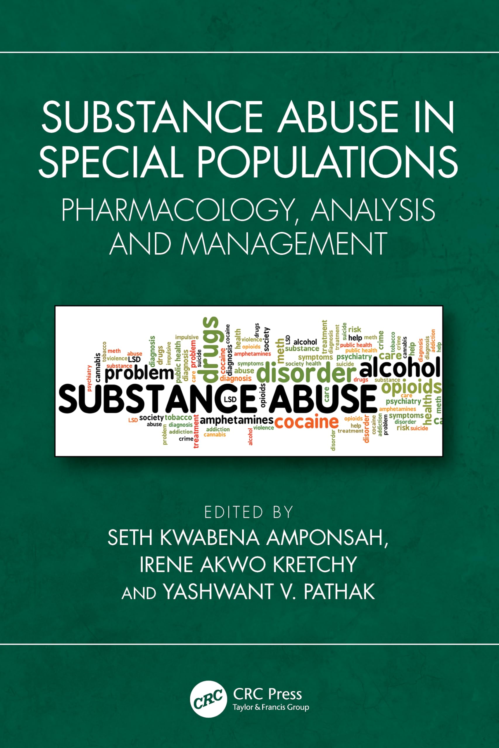 Substance Abuse in Special Populations: Pharmacology, Analysis and Management