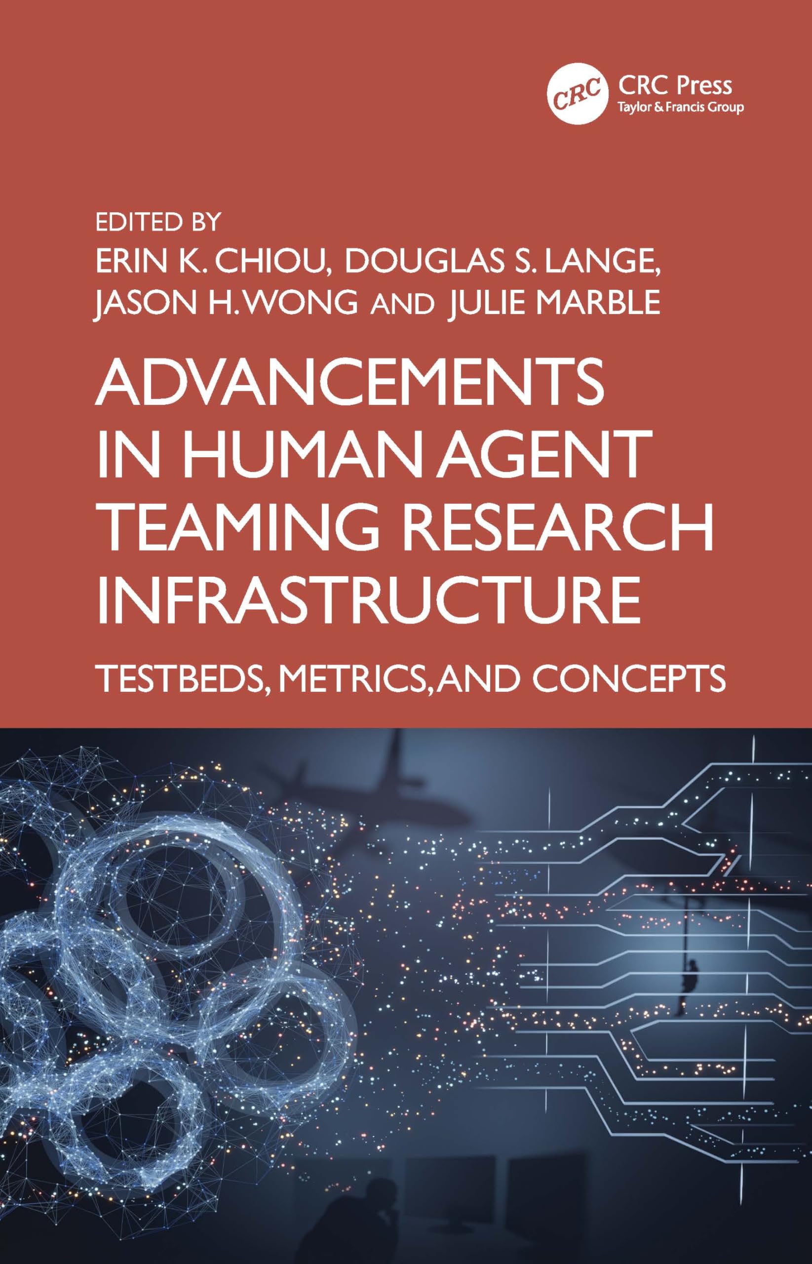 Advancements in Human–Agent Teaming Research Infrastructure: Testbeds, Metrics, and Concepts