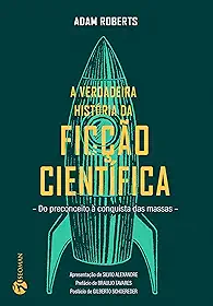 Verdadeira História Da Ficção Científica