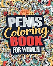 Penis Coloring Book: A Snarky, Irreverent, Clean(ish), Penis Coloring Book Perfect for a Naughty Bachelorette Party Games (Bachelorette Party Favors)