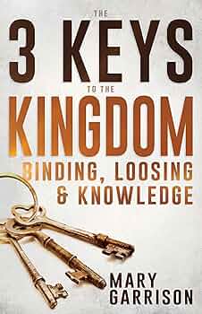 Beyond The Kingdom★KISAKI COMPLETE BOOK The 3 Keys to the Kingdom: Binding, Loosing, and Knowledge