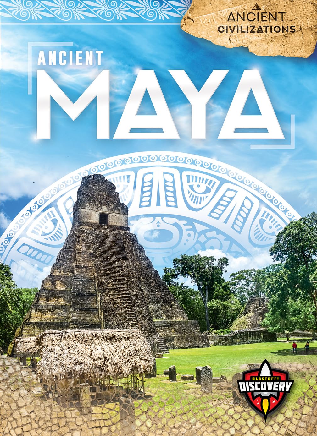 Ancient Maya (Ancient Civilizations)