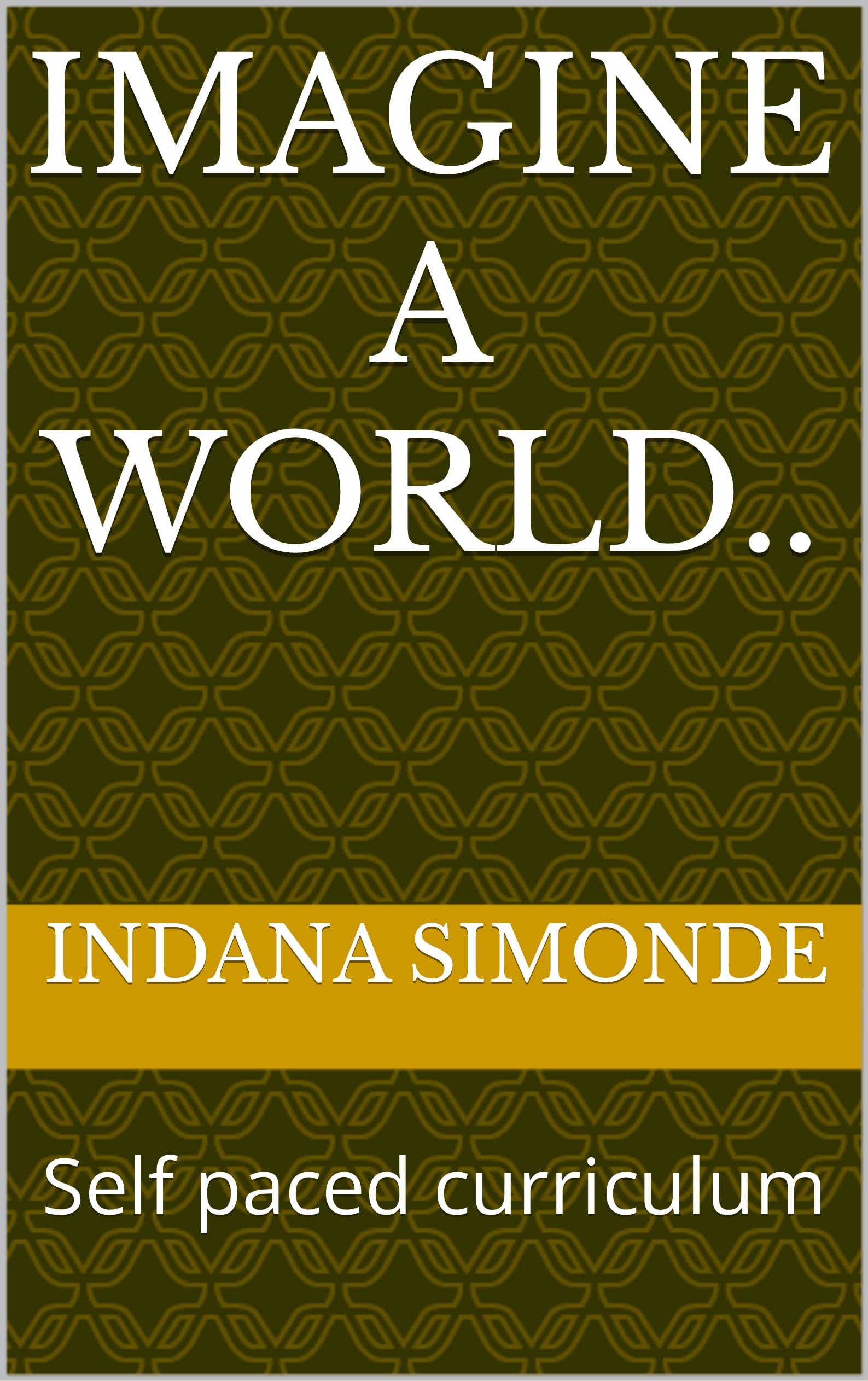 Imagine a world..: Self paced curriculum