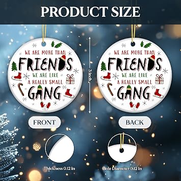 Friendship Ornament 2025 We are More Than Friends, We are Like a Really Small Gang, BFF Holiday Keepsake, Coworker Stocking Stuffer Decoration