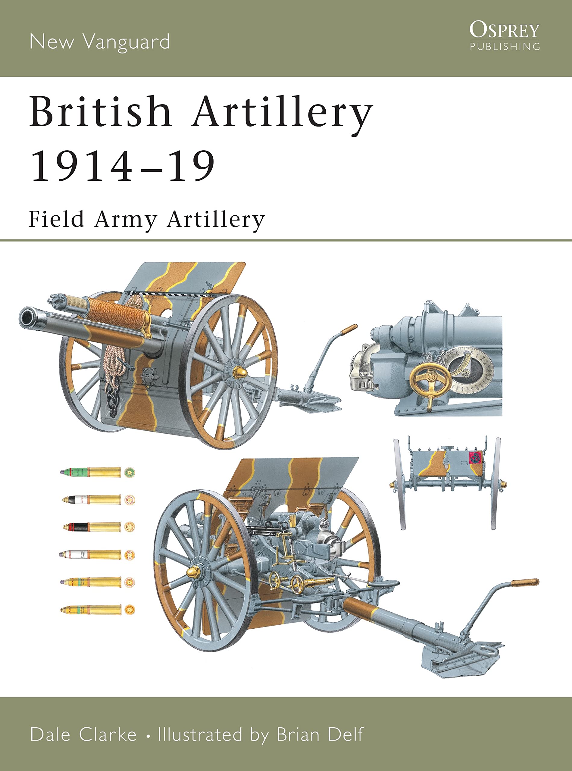 British Artillery 1914–19: Field Army Artillery (New Vanguard, 94)