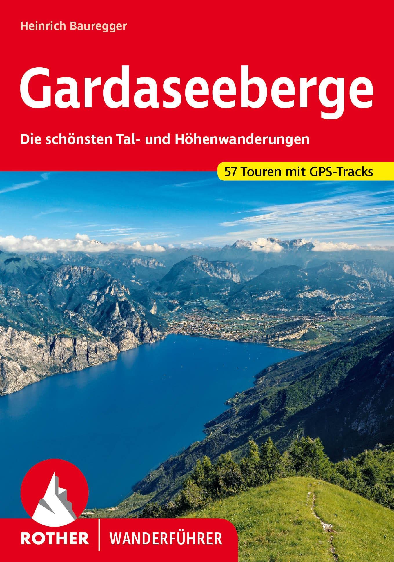 Gardaseeberge: Die schönsten Tal- und Höhenwanderungen. 57 Touren. Mit GPS-Tracks