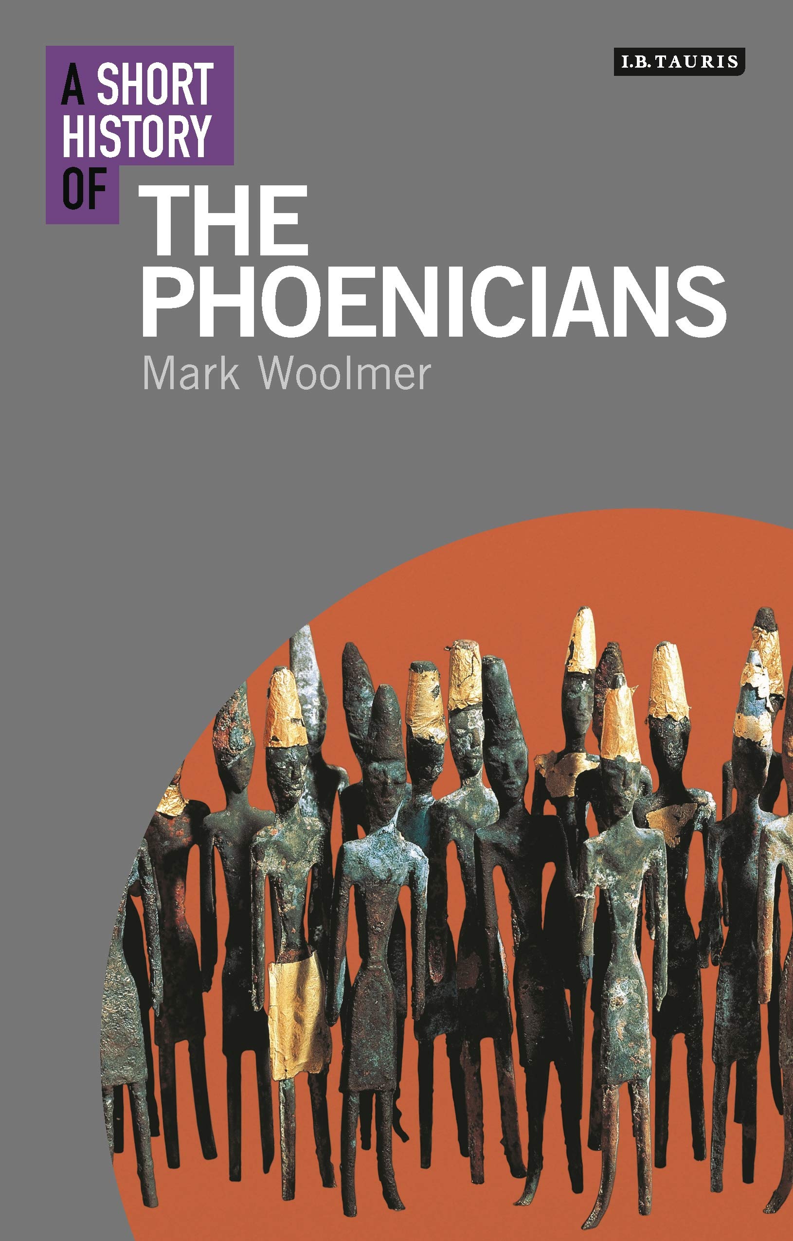 A Short History of the Phoenicians (Short Histories)