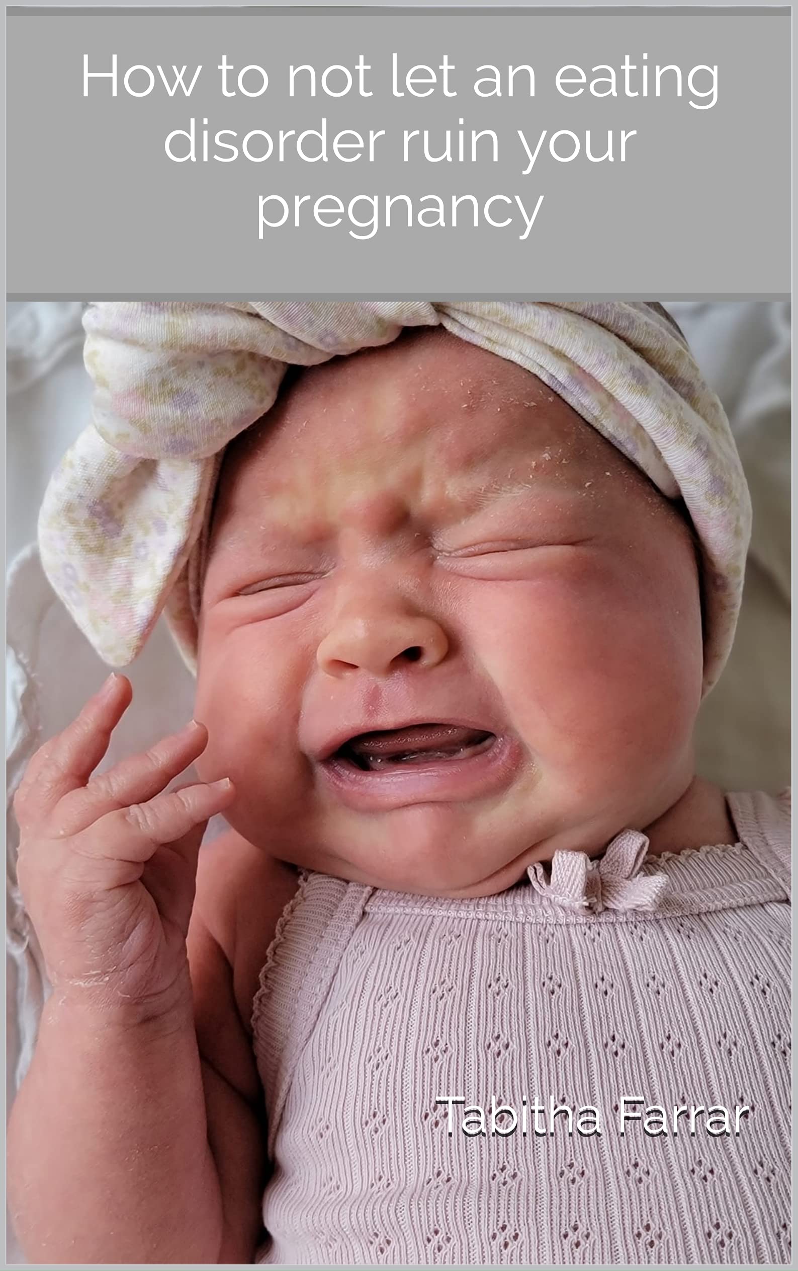 How to not let an eating disorder ruin your pregnancy