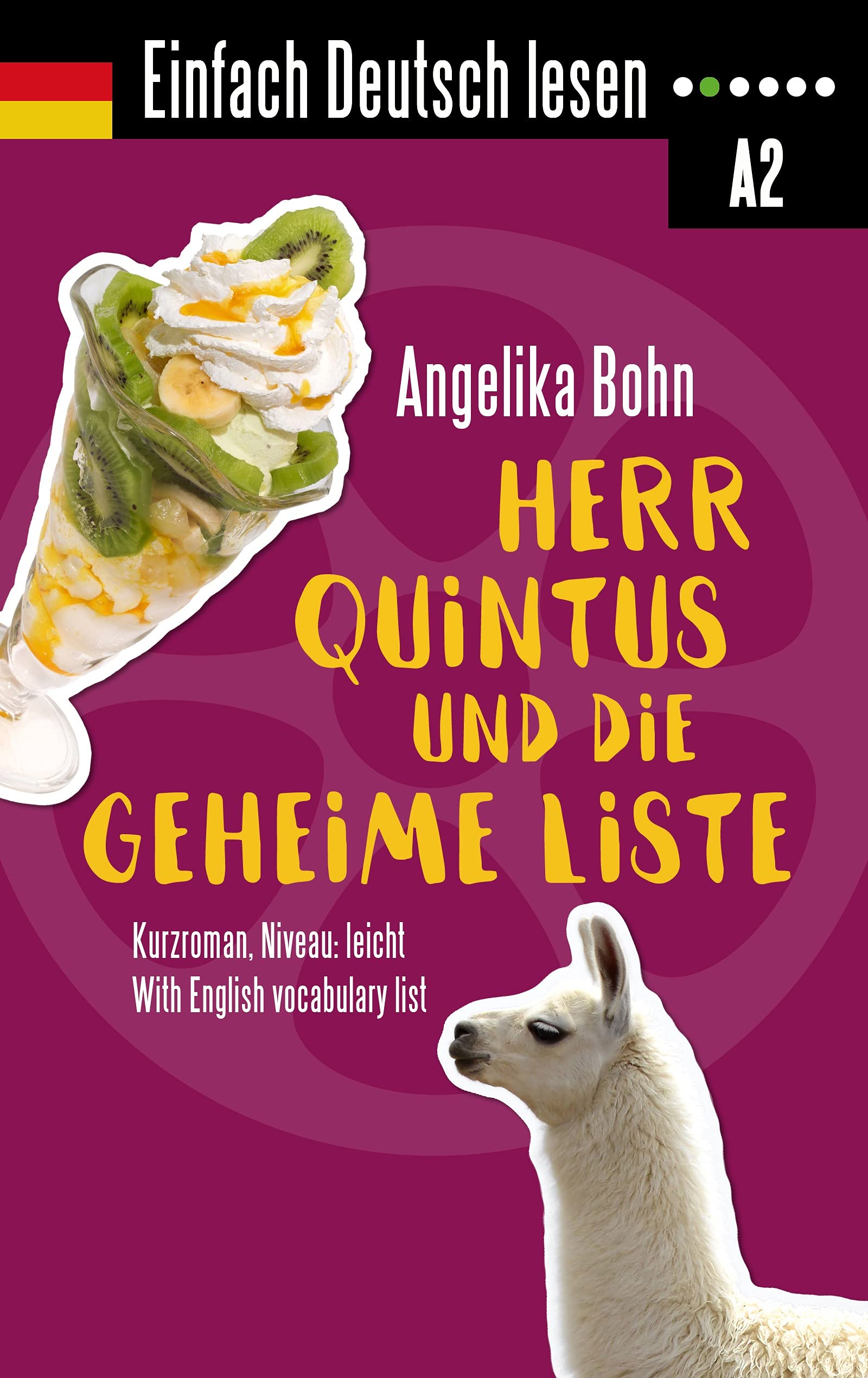 Einfach Deutsch lesen: Herr Quintus und die geheime Liste - Kurzroman - Niveau: leicht - With English vocabulary list (German Edition)